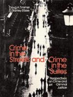 Crime in the Streets and Crime in the Suites: Perspectives on Crime and Criminal Justice 0205119778 Book Cover
