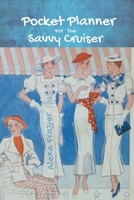 Pocket Planner For The Savvy Cruiser 1676498958 Book Cover