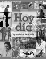 Student Activities Manual for Hoy dia: Spanish for Real Life, Volume 2 0205764665 Book Cover