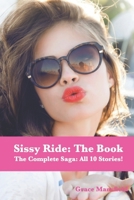 Sissy Ride: The Book: The Complete Saga: All 10 Stories B08VCJ1S28 Book Cover