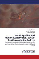 Water quality and macroinvertebrates, South-East Lowveld, Zimbabwe 3659412589 Book Cover