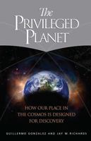 The Privileged Planet: How Our Place in the Cosmos is Designed for Discovery 0895260654 Book Cover