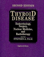 Thyroid Disease: Endocrinology, Surgery, Nuclear Medicine, and Radiotherapy 039751705X Book Cover