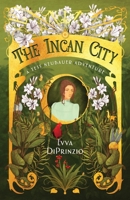 The Incan City: A Tess Neubauer Adventure B0C51PCVLZ Book Cover