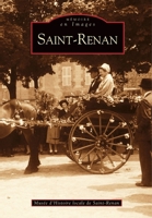 Saint-Renan (Mémoire En Images Locaux) (French Edition) 2849109614 Book Cover