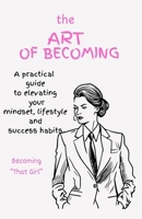 The Art of Becoming 1037052455 Book Cover