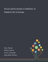 Social and Economic Conditions of Student Life in Europe 1013289544 Book Cover