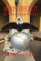 Marine Recruit: Tears in the Sand B0F4K5PH77 Book Cover