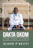 Dacta Okom: The Tree Stump 1669871630 Book Cover