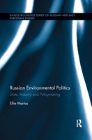 Russian Environmental Politics: State, Industry and Policymaking 0367887525 Book Cover