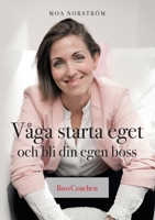 Våga starta eget och bli din egen boss 9180271618 Book Cover
