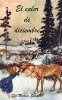 El calor de diciembre 1511787139 Book Cover