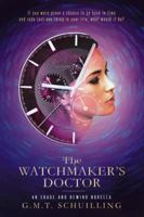 The Watchmaker’s Doctor 1546291105 Book Cover