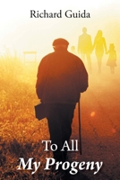 To All My Progeny B0FL4MSSP8 Book Cover