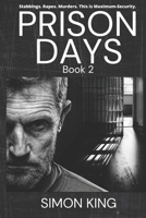 Prison Days: True Diary Entries by a Maximum Security Officer July, 2018 1718147759 Book Cover