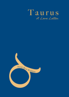 Taurus: A Love Letter 1944134433 Book Cover