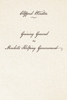 Gaining Ground: Markets Helping Government 081573932X Book Cover