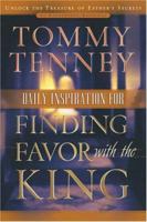 Daily Inspiration for Finding Favor With the King: 91 Devotional Readings 0764203088 Book Cover