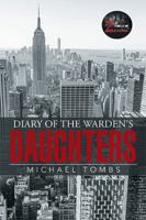 Diary of the Warden's Daughters 1524581933 Book Cover