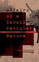 Affairs of a Cardiovascular Nature 1913766039 Book Cover