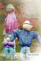 Creating Intimate Relationships: The Secret of Shared Divinity 147521832X Book Cover