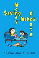 Saving Money Makes Cents: Spending Foolishly Empties The Bank B08KH3VNZQ Book Cover