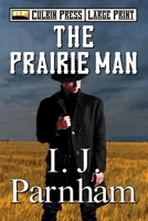 The Prairie Man: Large Print B0C9S8521J Book Cover