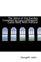 The Voice of the Garden Complied by Lucy Leffingwell Cable BiklÉ With Preface 1110630964 Book Cover