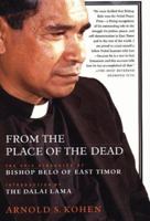 From the Place of the Dead: The Epic Struggles of Bishop Belo of East Timor 031219885X Book Cover