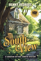 South View: A Canadian Cottage Country Mystery (book 2) 1998891143 Book Cover