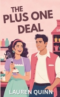 The Plus One Deal: A Clean Romantic Comedy Featuring a Sunshine Baker and Her Cinnamon Roll Roommate (The Plus Ones Series – A Clean Romantic Comedy Collection) B0GQGDSNTZ Book Cover