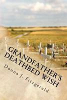 Grandfather's Deathbed Wish 1717102395 Book Cover