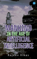 Mankind in the Age of Artificial Intelligence 9370181377 Book Cover