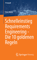 Schnelleinstieg Requirements Engineering - Die 10 goldenen Regeln (IT kompakt) (German Edition) 3658519975 Book Cover