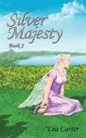 Silver Majesty 0988599147 Book Cover