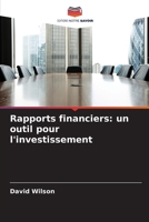 Rapports financiers: un outil pour l'investissement (French Edition) 6209377769 Book Cover