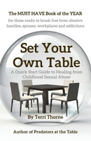 Set Your Own Table: A Quick Start Guide to Healing from Childhood Sexual Abuse B0GGN9YDM1 Book Cover