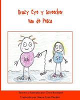 Krazy Eye y Screecher Van de Pesca: Una historia de Krazy Eye 1530672430 Book Cover