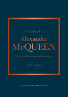 The Little Book of Alexander McQueen: The story of the iconic brand 1847961002 Book Cover