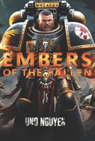 Embers of the Fallen: A Warhammer 40K Tale of Corruption, Redemption, and the End of the Imperium B0DR7BB2V2 Book Cover
