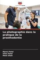 La photographie dans la pratique de la prosthodontie (French Edition) 6209656277 Book Cover