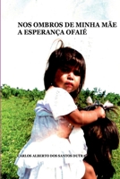 Nos Ombros De Minha M e A Esperan a Ofai (Portuguese Edition) 6500403045 Book Cover