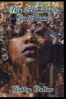 My Homeboy's Girlfriend 2 B088VYT3CB Book Cover