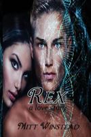 Rex: A Love Story 1793088705 Book Cover