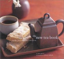The New Tea Book: A Guide to Black, Green, Herbal, and Chai Tea 0811830535 Book Cover