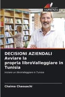 DECISIONI AZIENDALI Avviare la propria libroValleggiare in Tunisia (Italian Edition) 6208859654 Book Cover