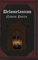 Delomelanicon: Novem Portis 1387300237 Book Cover