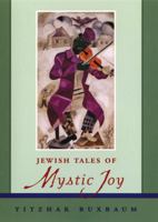Jewish Tales of Mystic Joy 0787962724 Book Cover