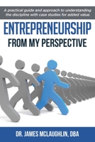 Entrepreneurship: From My Perspective 1637323719 Book Cover