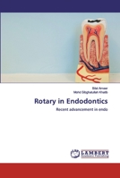 Rotary in Endodontics: Recent advancement in endo 620050749X Book Cover